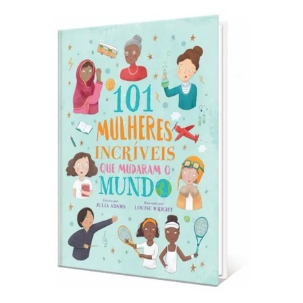 101 Mulheres Incríveis Que o Mudaram o Mundo | Julia Adams