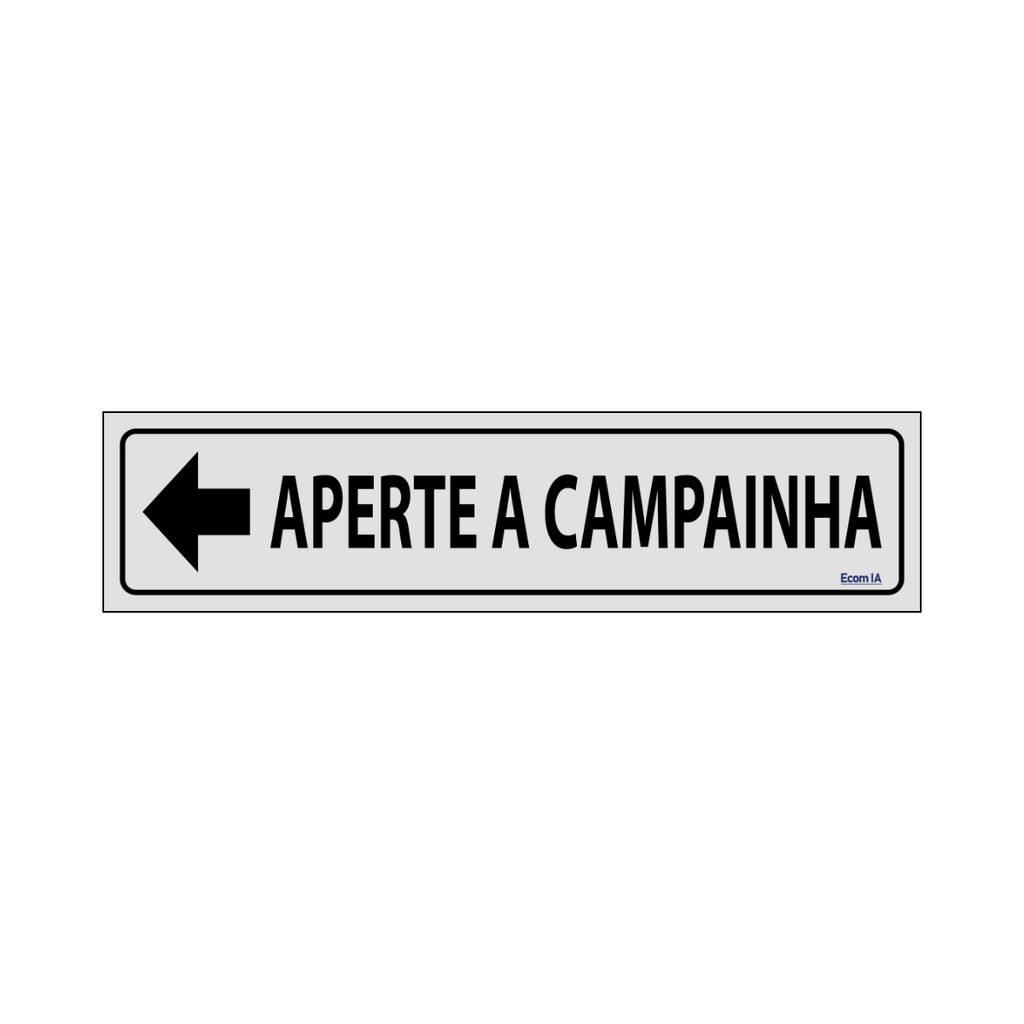 Placa De Sinalização Aperte A Campainha Á Esquerda 30x7 Ecom IA - B-703 F9e