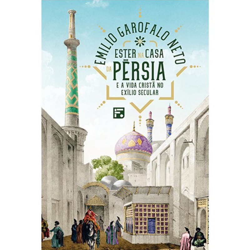 Livro Ester na casa da Pérsia | Emilio Garofalo Neto